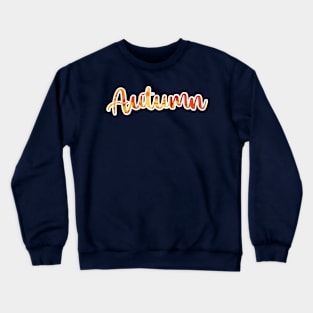 Autumn — Colorful Swirl Lettering White Outline Crewneck Sweatshirt